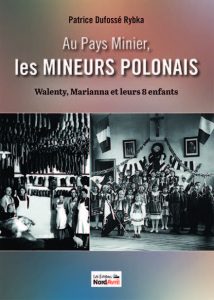 Au Pays minier, les mineurs polonais (1)