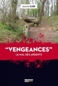 Vengeances le mal des Ardents