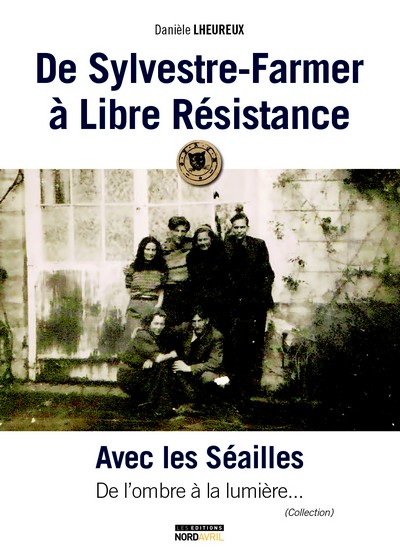 De Sylvestre-Farmer à Libre Résistance