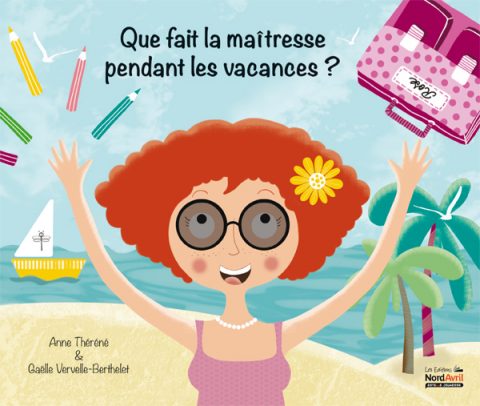 Que  fait la maitresse pendant les vacances