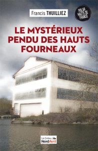 Le mystérieux pendu des hauts fourneaux