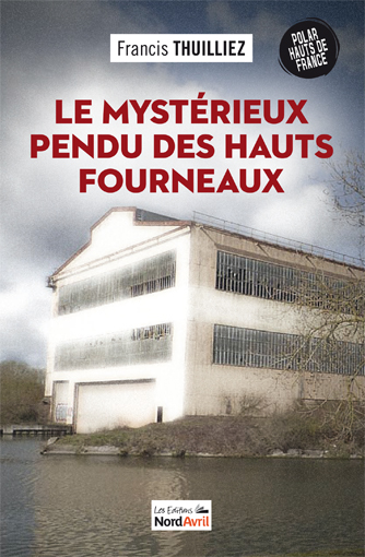 Le mystérieux pendu des hauts fourneaux