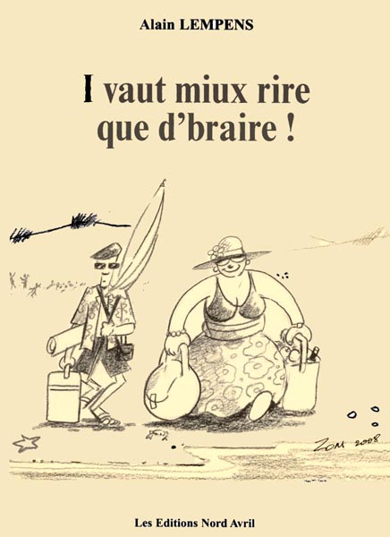 I vaut miux rire que d’braire