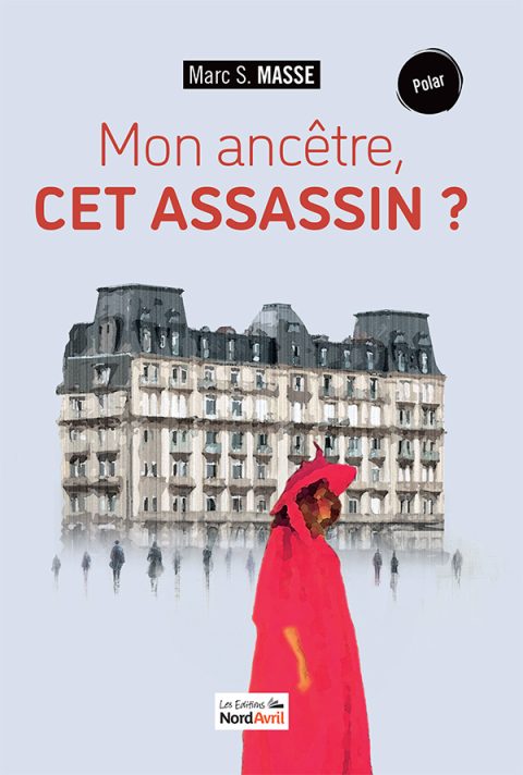 Mon ancêtre, cet assassin ?